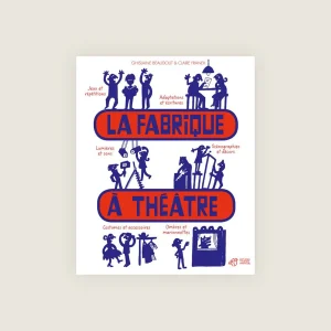 La fabrique à théâtre