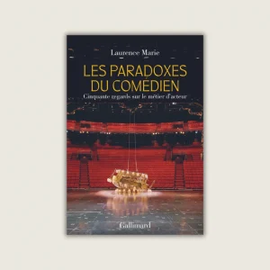 Les Paradoxes du comédien, Cinquante regards sur le métier d’acteur